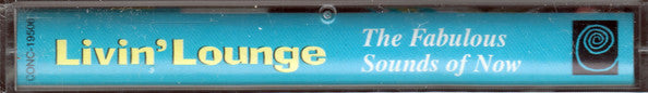 Various : Livin' Lounge - The Fabulous Sounds Of Now! (Cass, Comp)