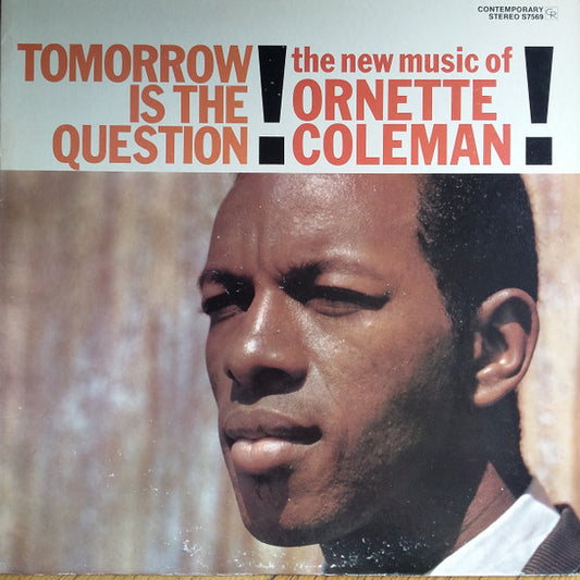 Ornette Coleman : Tomorrow Is The Question! (LP, Album, RE)