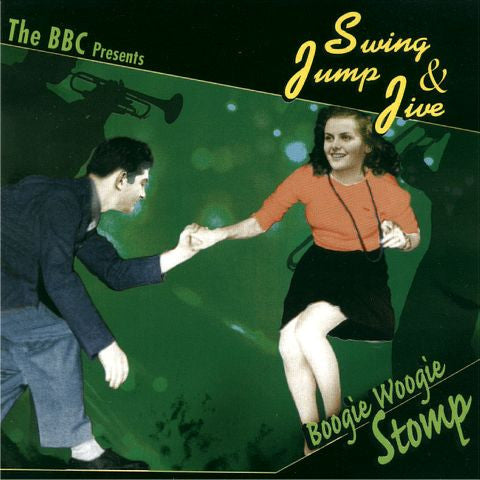 Swing Jump & Jive : The BBC Presents Swing Jump & Jive - Boogie Woogie Stomp (CD, Album)