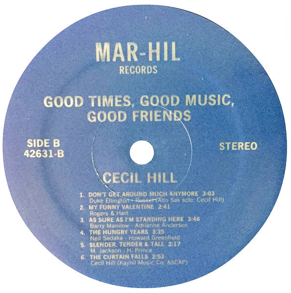 Cecil Hill (2) : Cecil Hill Presents Good Times, Good Music, Good Friends (LP, Album)