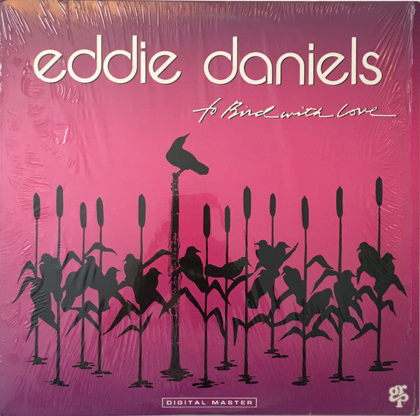 Eddie Daniels : To Bird With Love (LP, Album, Club)