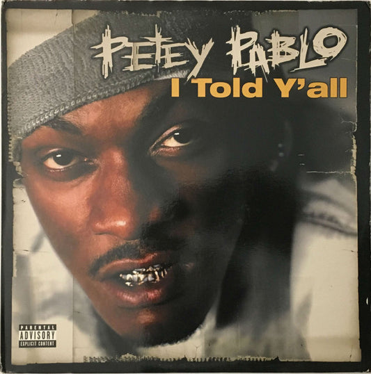 Petey Pablo : I Told Y'all (12")