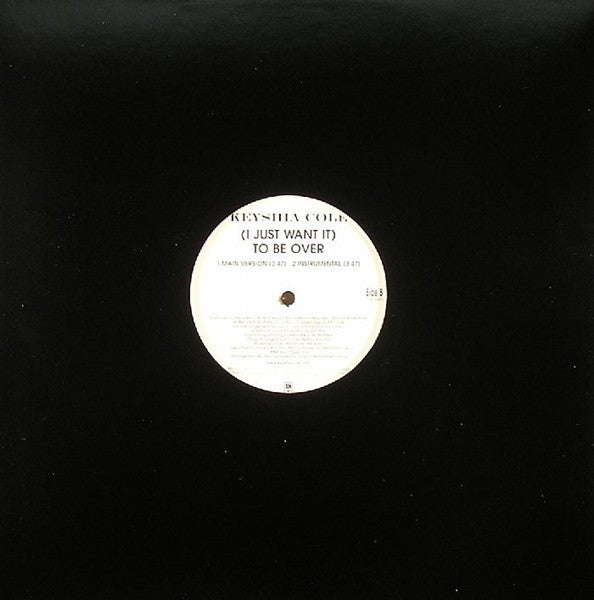 Keyshia Cole : (I Just Want It) To Be Over (12", Single)