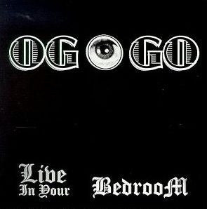 OGOGO : Live In Your Bedroom (CD, Album)