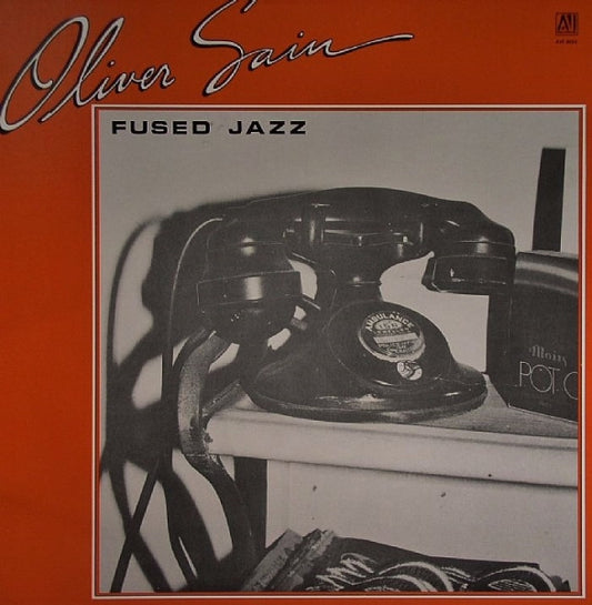 Oliver Sain : Fused Jazz - A Collection (LP, Comp)