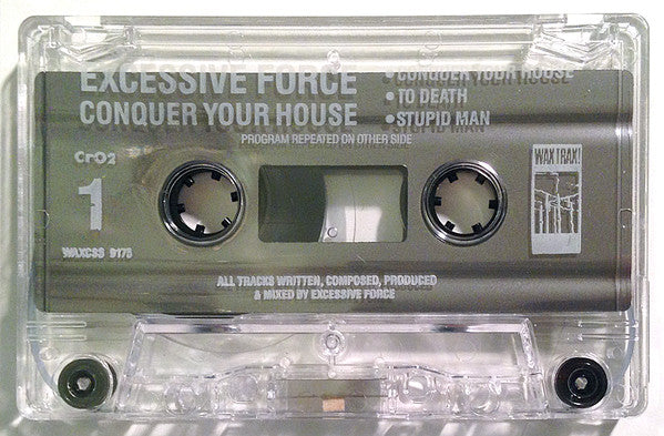 Excessive Force : Conquer Your House (Cass, Single, CrO)