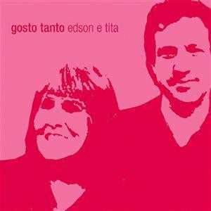 Edson E Tita* : Gosto Tanto (LP, Album)