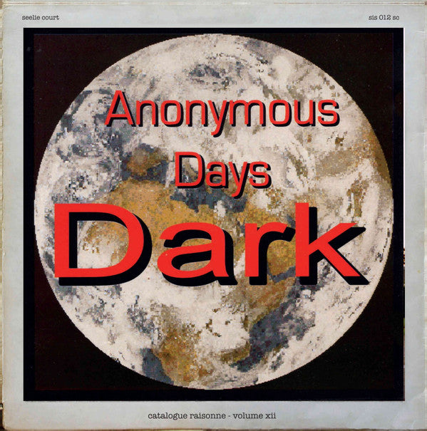 Dark (8) : Catalogue Raisonne - Volume XII: Anonymous Days (LP, Album, Comp, Ltd, RE)