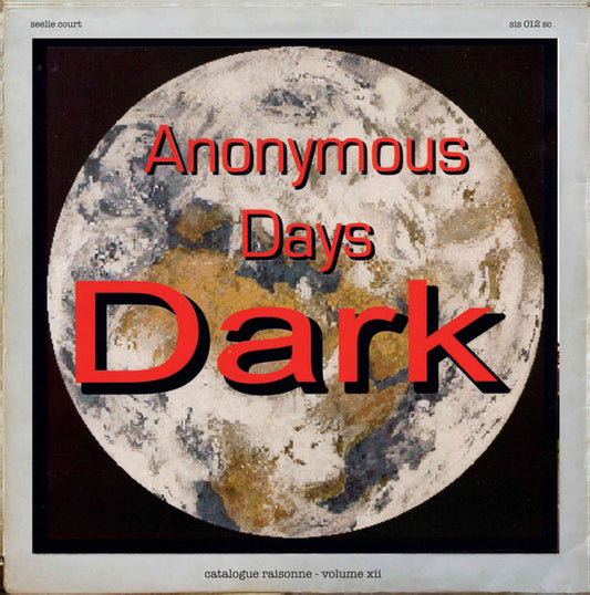 Dark (8) : Catalogue Raisonne - Volume XII: Anonymous Days (LP, Album, Comp, Ltd, RE)