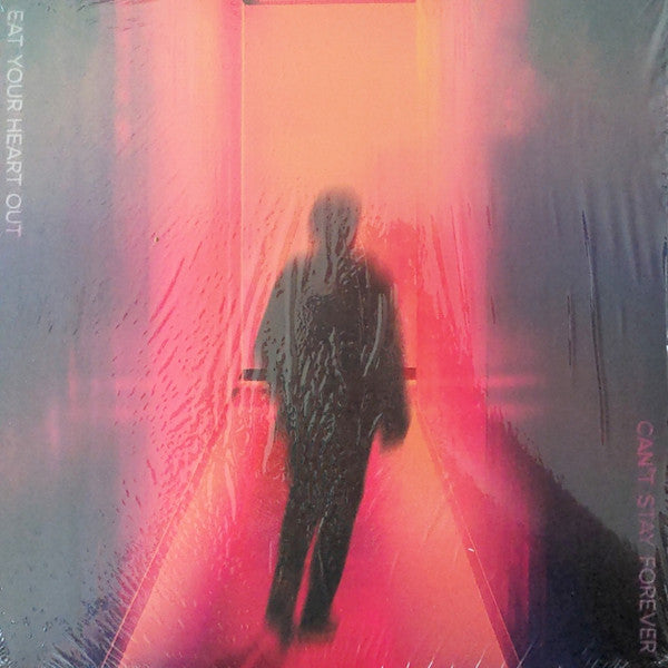 Eat Your Heart Out : Can’t Stay Forever (LP, Album, Ind)
