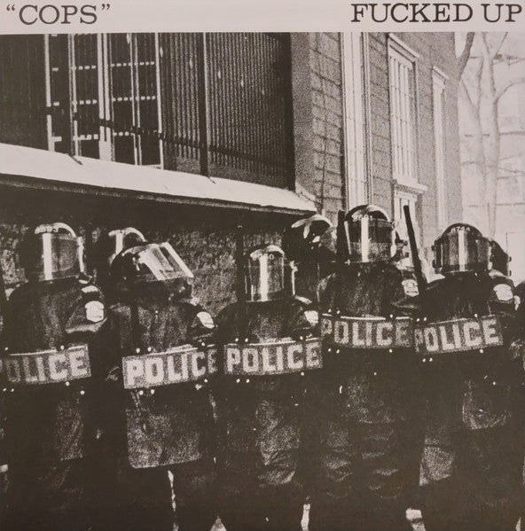 Fucked Up : Cops (7", Mono)