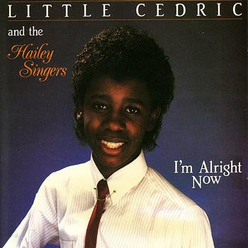 Little Cedric And The Hailey Singers : I'm Alright Now (LP)