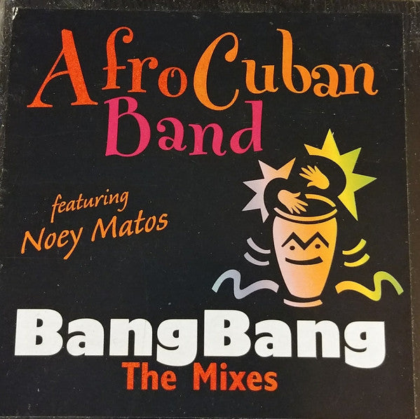 Afro-Cuban Band* Featuring Noey Matos : Bang Bang (The Mixes) (12")