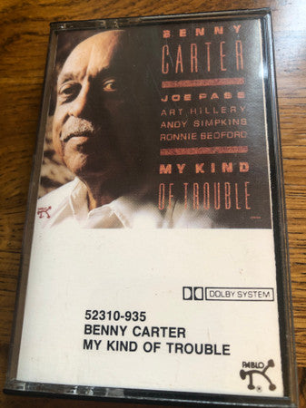 Benny Carter : My Kind Of Trouble (Cass)