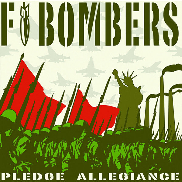 The F-Bombers : Pledge Allegiance (LP, Album, 200)