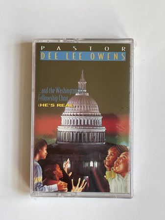 Pastor Dee Lee Owens And The Washington D.C. Fellowship Choir : He's Real (Cass)