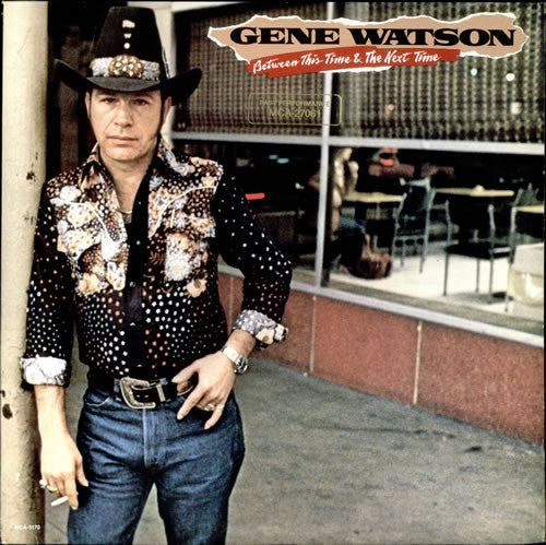 Gene Watson : Between This Time & The Next Time (LP, Album)