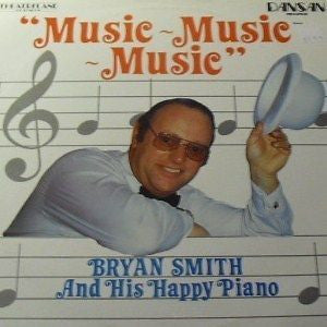 Bryan Smith And His Happy Piano* : Music Music Music (LP)