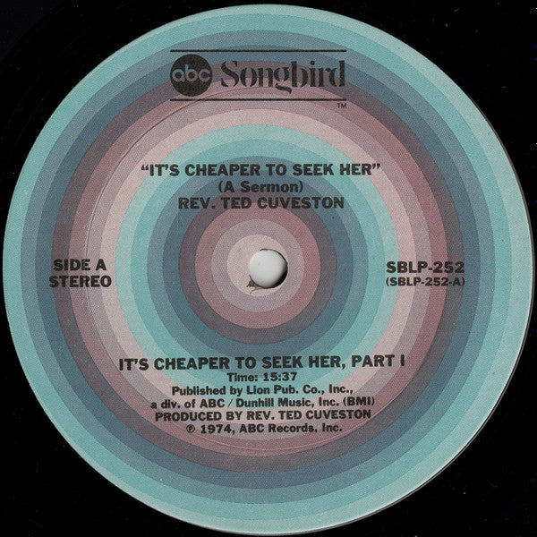 Reverend Ted Cuveston : It's Cheaper To Seek Her (A Sermon By Rev. Ted Cuveston) (LP, Album)