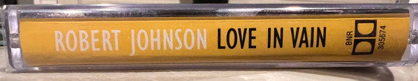 Robert Johnson : Love In Vain (Cass, Comp)