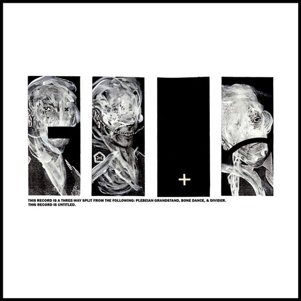 Bone Dance, Divider (4) , & Plebeian Grandstand : Untitled (12")