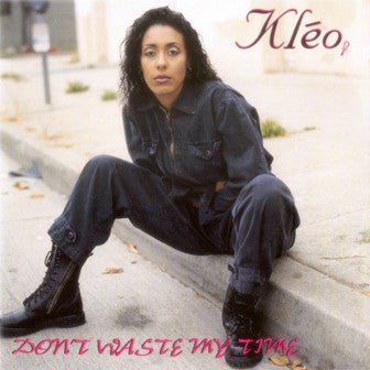 Kléo* : Don't Waste My Time (CD, Album)