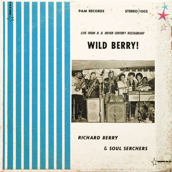 Richard Berry & Soul Serchers* : Wild Berry! - Live From H.D. Hover Century Restaurant (LP, Album)