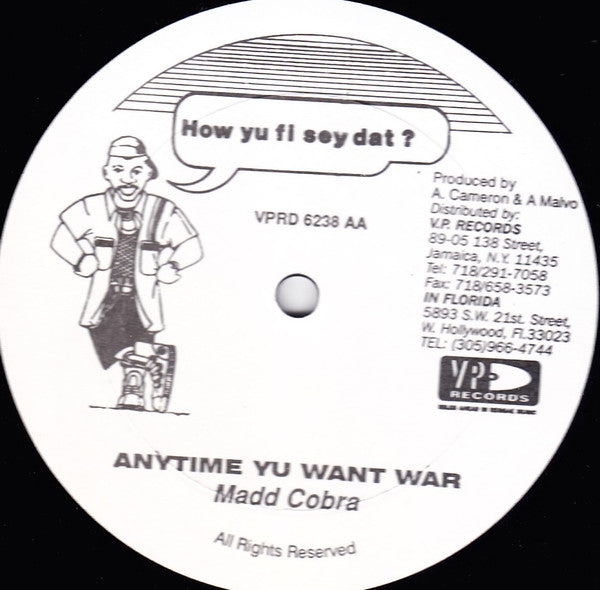 Powerman / Mad Cobra : Wuk Dem Fi Hours / Anytime Yu Want War (12")