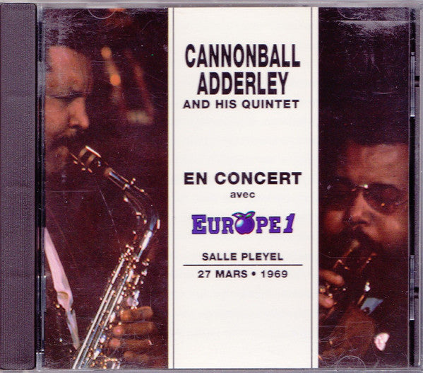 Cannonball Adderley And His Quintet* : En Concert Avec Europe 1 - Salle Pleyel 27 Mars • 1969 (CD, Album)