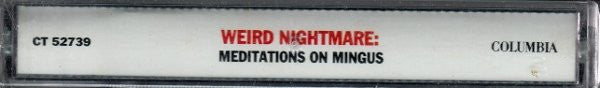 Various : Weird Nightmare: Meditations On Mingus (Cass, Album)