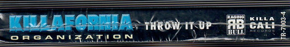 Killafornia Organization : Throw It Up (Cass, Single)