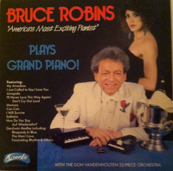 Bruce Robins (2) : Bruce Robins "America's Most Exciting Pianist" Plays Grand Piano (LP, Album)