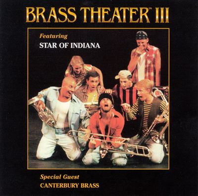 Star Of Indiana , With Special Guest The Canterbury Brass : Brass Theater III (CD, Album)