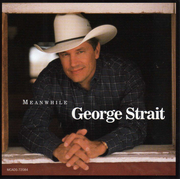 George Strait : Meanwhile (HDCD, Single)
