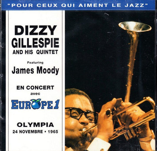 Dizzy Gillespie And His Quintet* Featuring James Moody : En Concert Avec Europe 1 - Olympia 24 Novembre • 1965 (CD, Album)