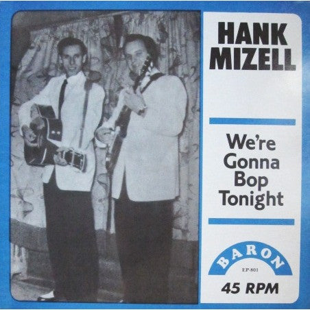 Hank Mizell : We're Gonna Bop Tonight (12", MiniAlbum)