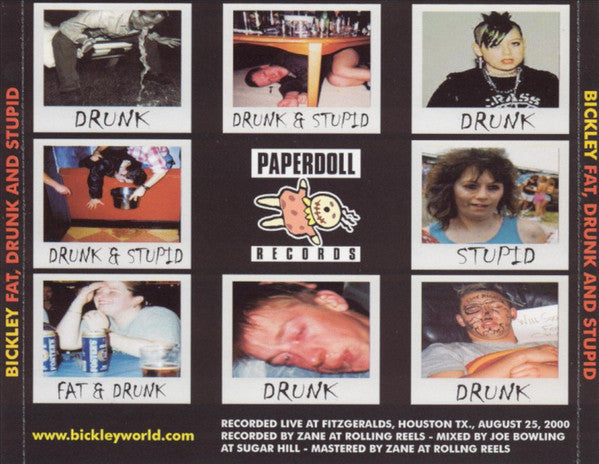 Bickley : Fat, Drunk & Stupid "Live at Fitzgeralds" (CD, Album)