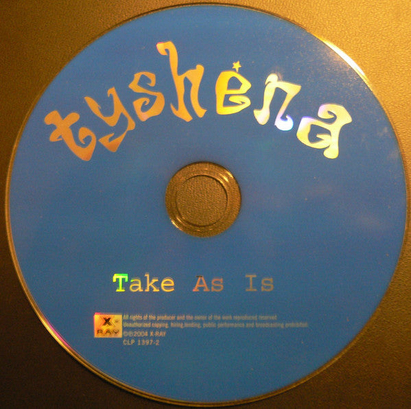 Tyshena : Take As Is (CD, Album)
