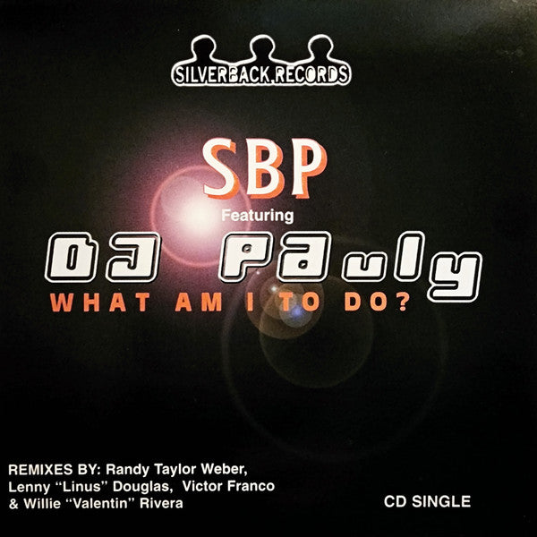 SBP (2) Featuring DJ Pauly (6) : What Am I To Do (CD, Single)