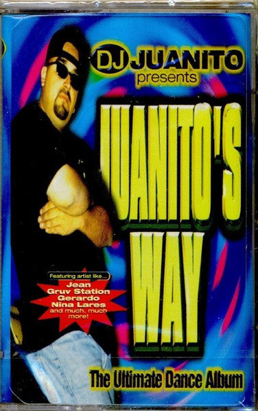DJ Juanito : Juanito's Way (The Ultimate Dance Album) (Cass, Comp, Mixed)