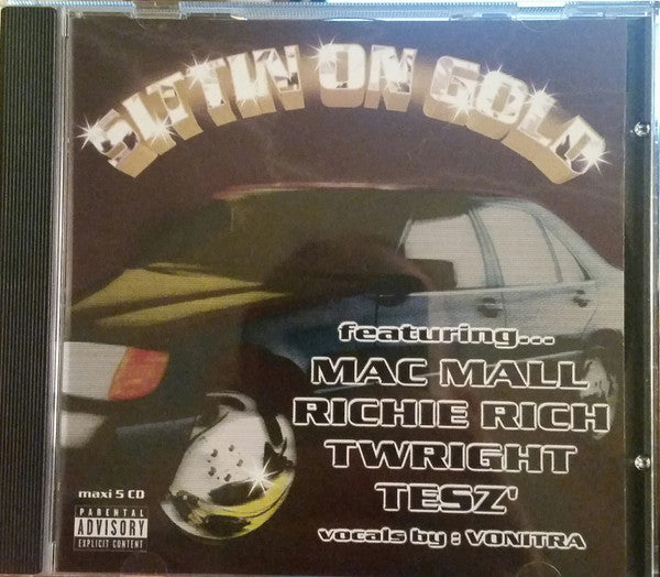 Mac Mall, Richie Rich (2), Twright, Tesz Vocals By Vonitra : Sittin On Gold (CD, Single)
