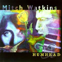 Mitch Watkins : Humhead (CD, Album)