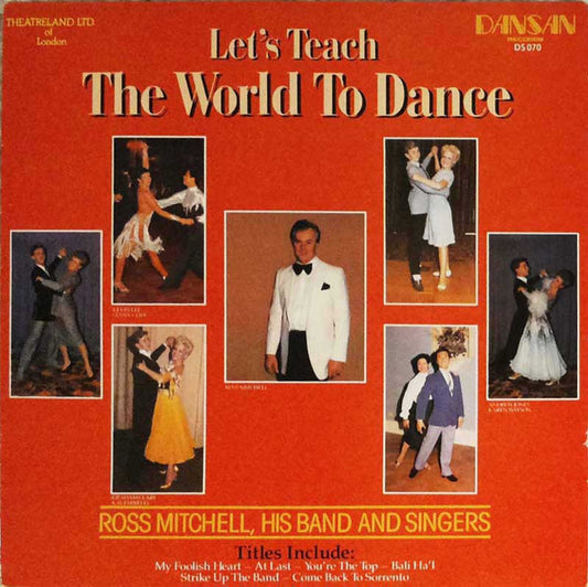 Ross Mitchell His Band & Singers : Let's Teach The World To Dance (LP, Album)