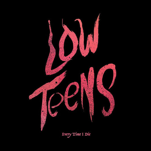 Every Time I Die : Low Teens (LP, Album, Gat)