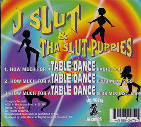 J Slut & Tha Slut Puppies : How Much For A Table Dance (CD, Maxi)