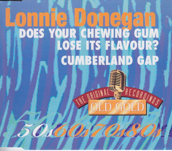 Lonnie Donegan : Does Your Chewing Gum Lose Its Flavour? / Cumberland Gap (CD, Single)
