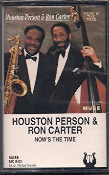 Houston Person, Ron Carter : Now's The Time  (Cass, Album)