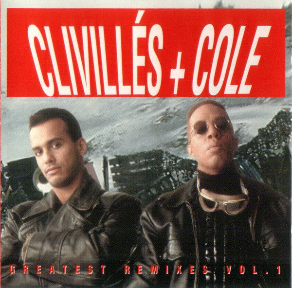 Clivillés & Cole : Greatest Remixes Vol. 1 (CD, Comp)