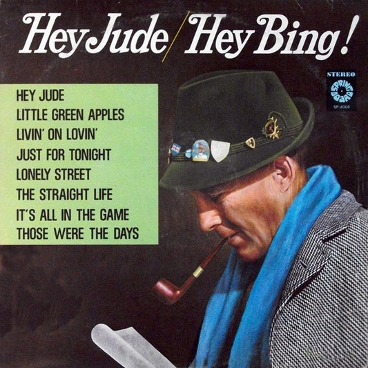 Bing Crosby With Jimmy Bowen Orchestra & Chorus : Hey Jude / Hey Bing! (LP, Album, RE)