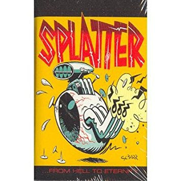 Splatter (4) : ...From Hell To Eternity (Cass, Album)